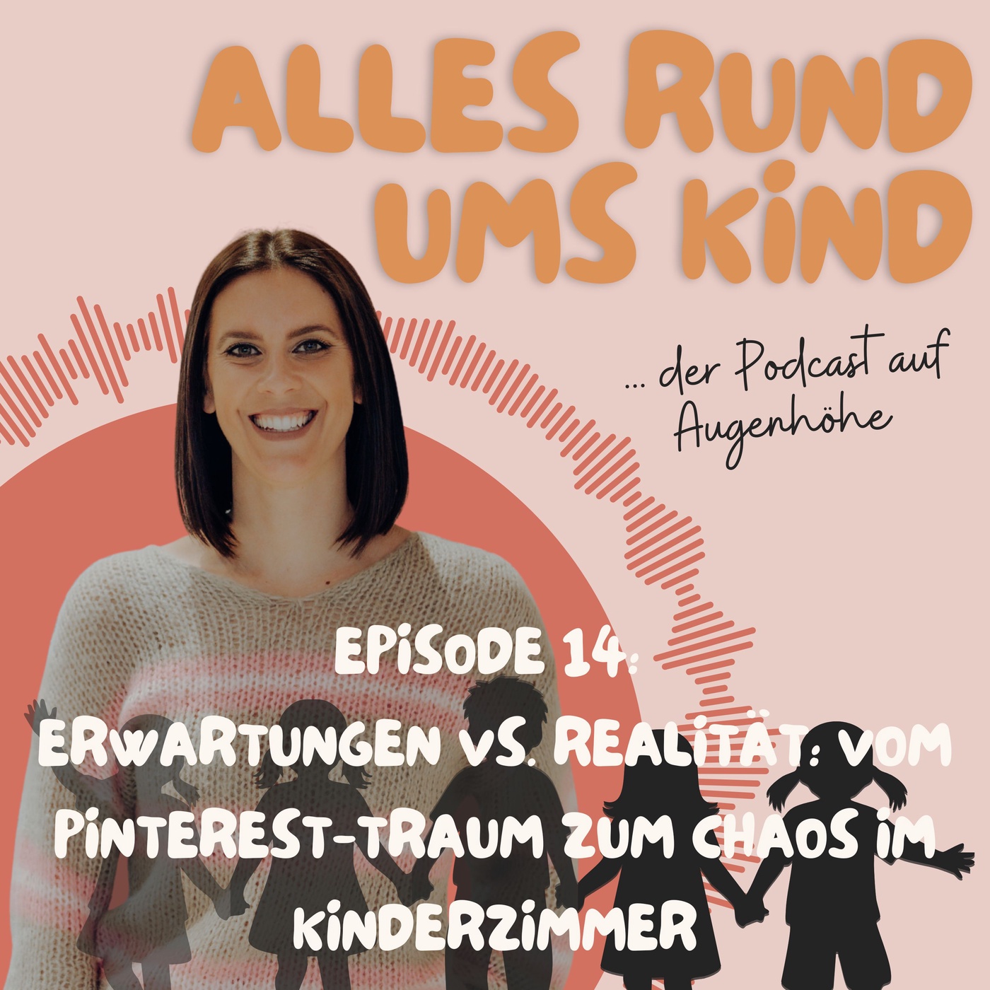 Episode 14: Erwartungen vs. Realität: Vom Pinterest-Traum zum Chaos im Kinderzimmer