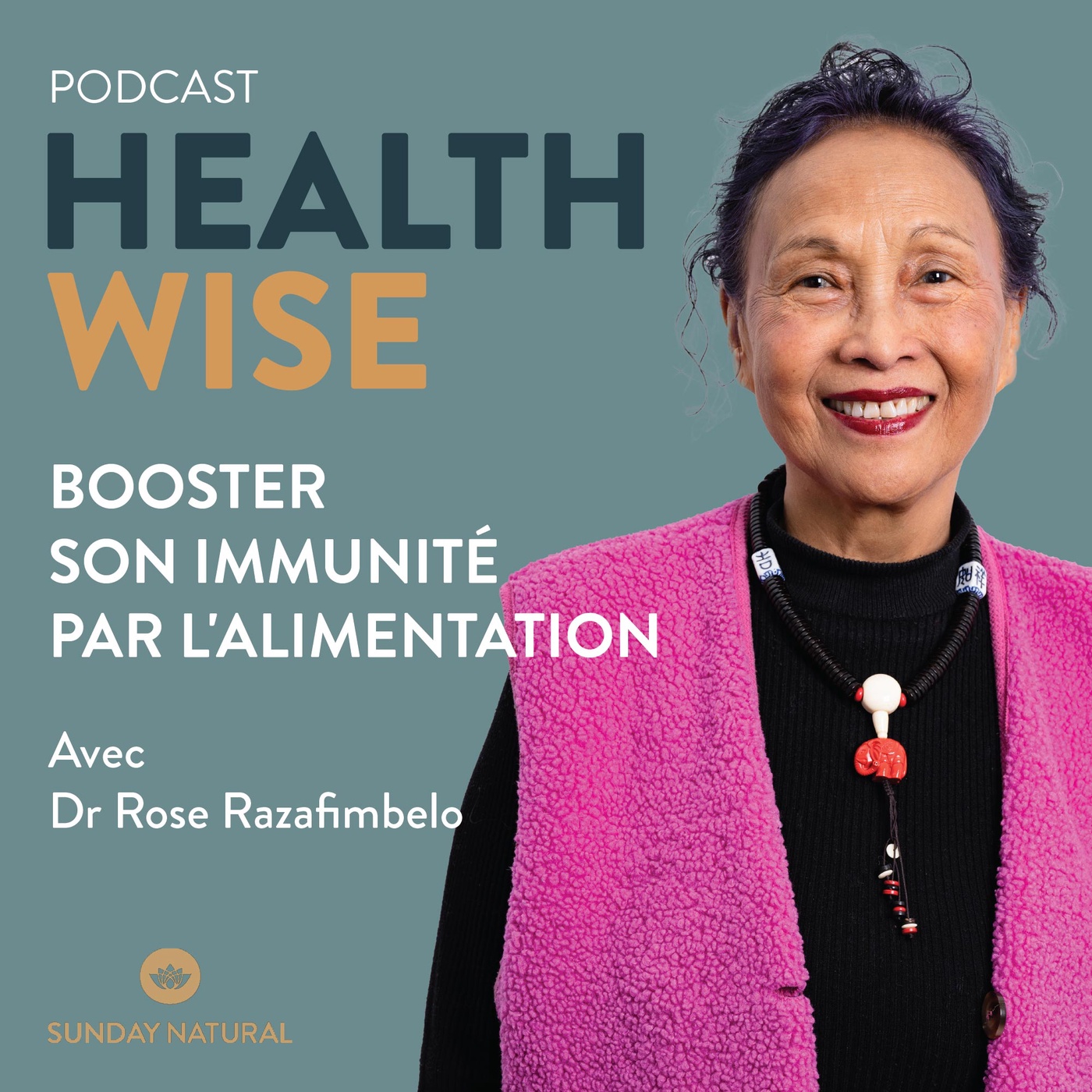 Épisode n°6 - Booster son immunité par l'alimentation - Dr Rose Razafimbelo