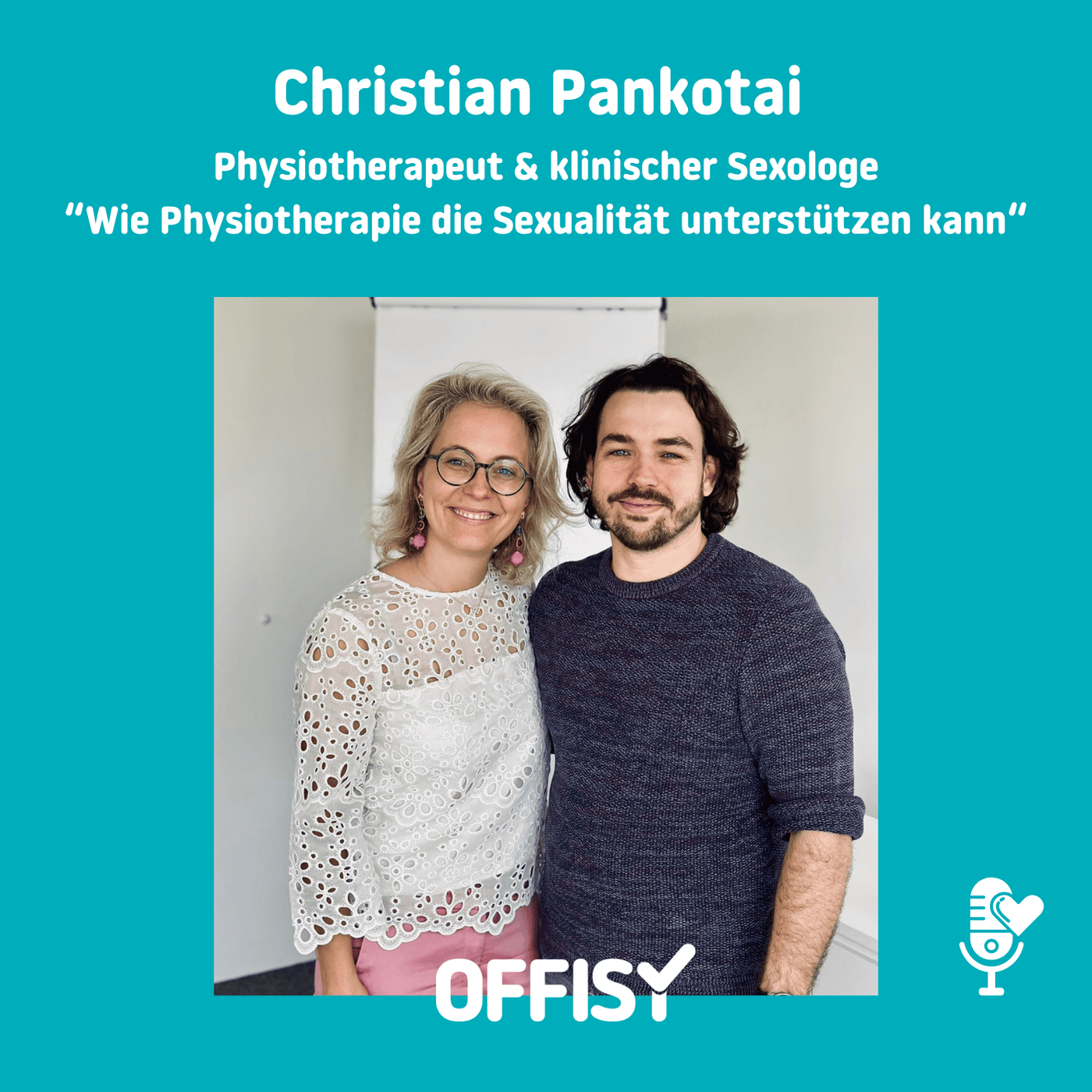 Wie 🏋️‍♂️Physiotherapie die 💏 Sexualität unterstützen kann mit Christian Pankotai