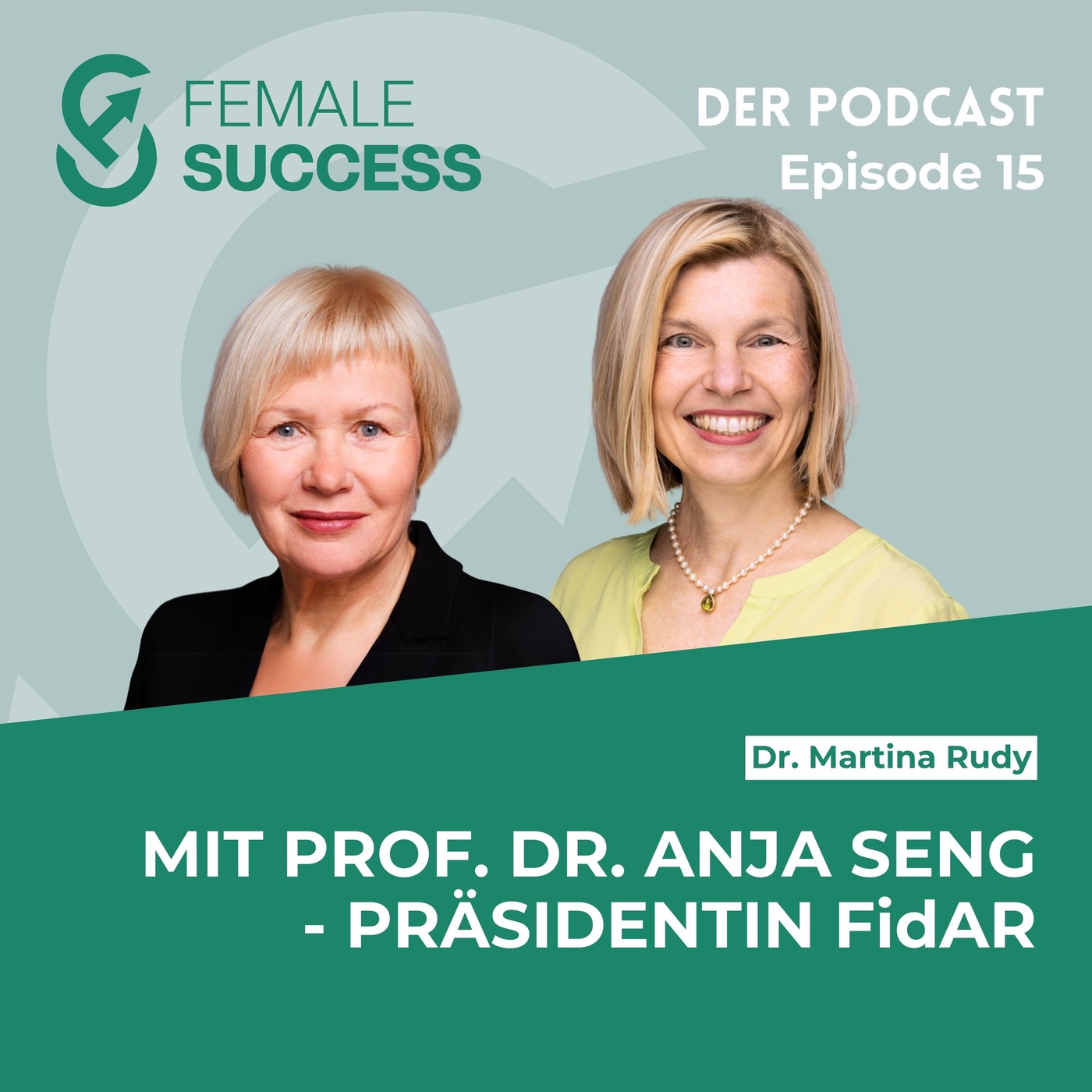 15 - Mit Prof. Dr. Anja Seng, Präsidentin FidAR