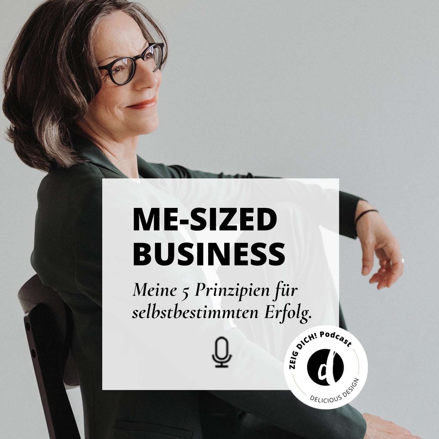 060 | Me-Sized Business – Meine 5 Prinzipien für selbstbestimmten Erfolg