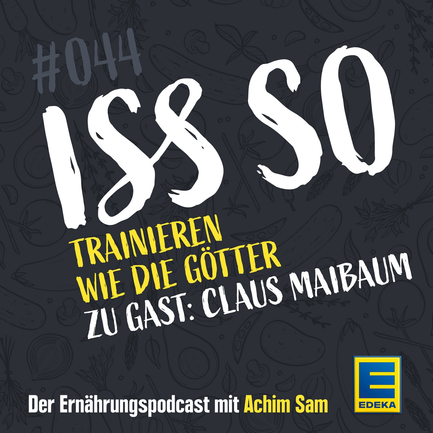 44: Trainieren wie die Götter – Die Ernährungstricks einer Bodybuilder-Legende – Zu Gast: Claus Maibaum