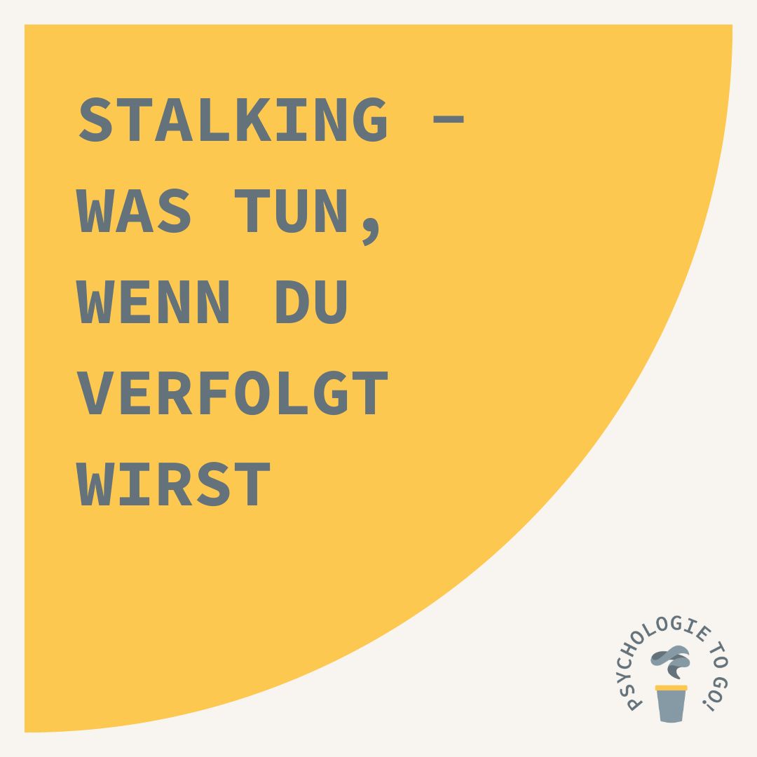 Stalking - Was tun, wenn du verfolgt wirst