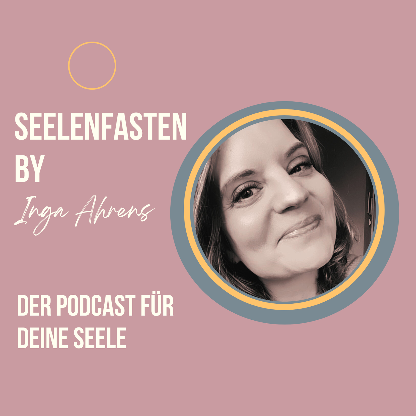 Der Seelenfasten Podcast by Inga Ahrens – Inga Ahrens