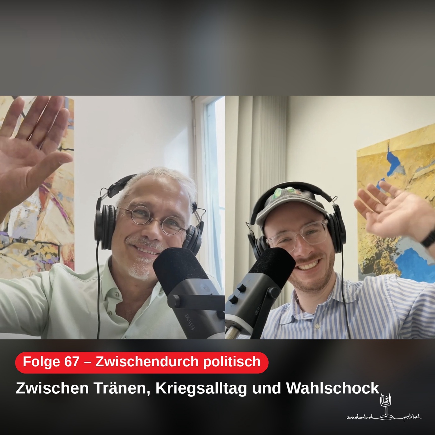 Folge 67: Zwischen Tränen, Kriegsalltag und Wahlschock