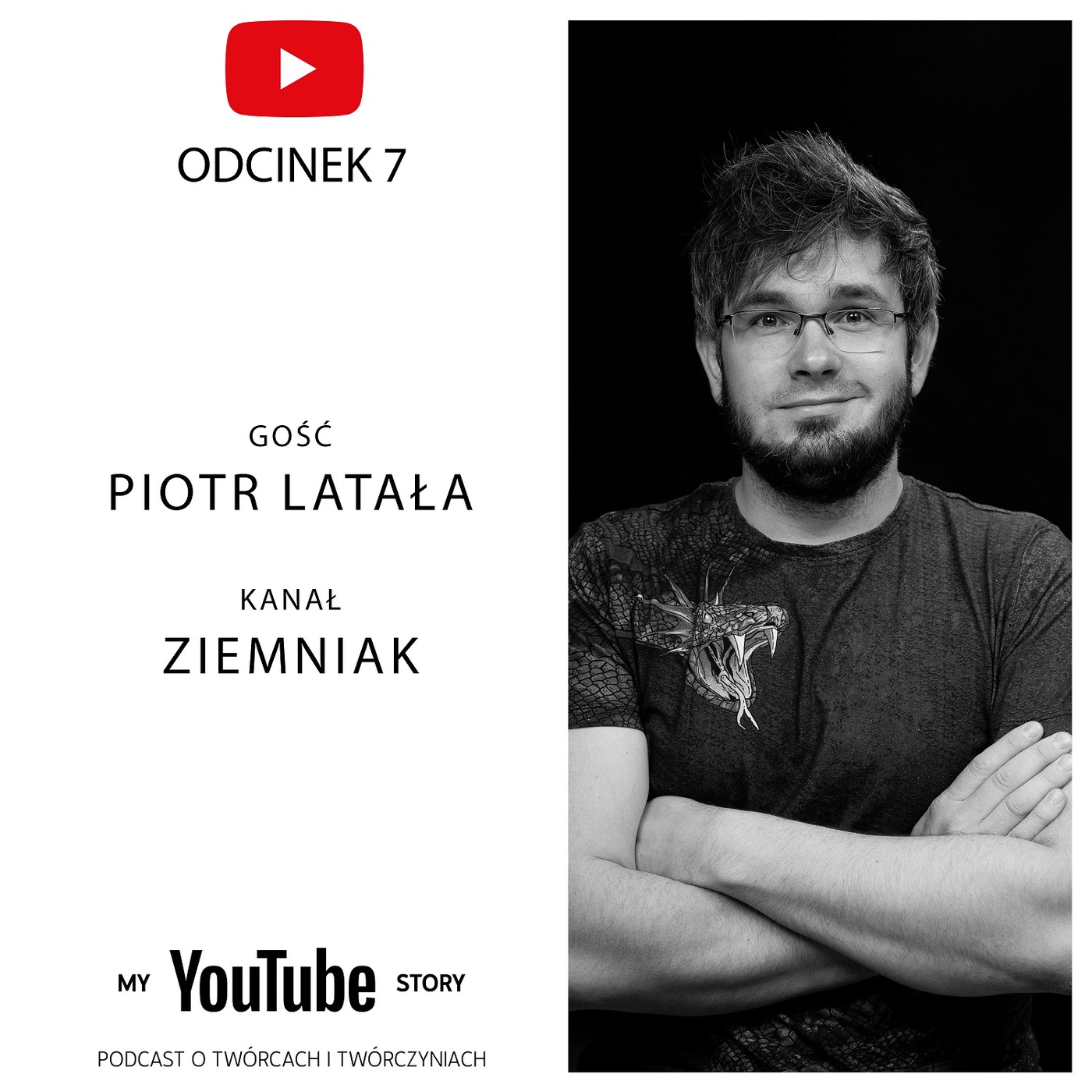 #7 My YouTube Story - Piotr Latała | Ziemniak, jesteś fajnym człowiekiem