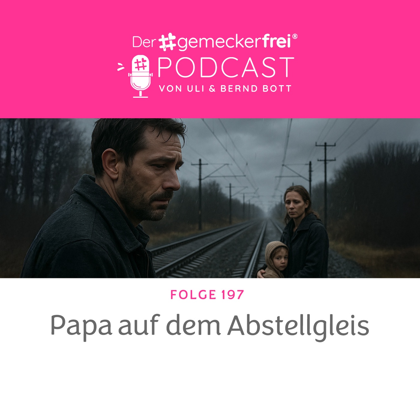 197 Papa auf dem Abstellgleis