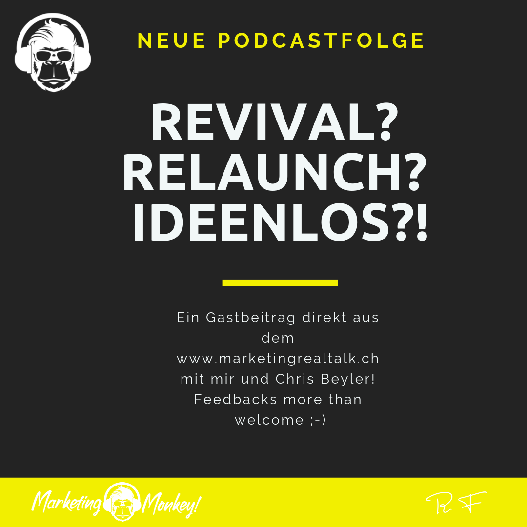 Revival? Relaunch? Oder einfach nur ideenlos? Was passt im Marketing? (Gastbeitrag)