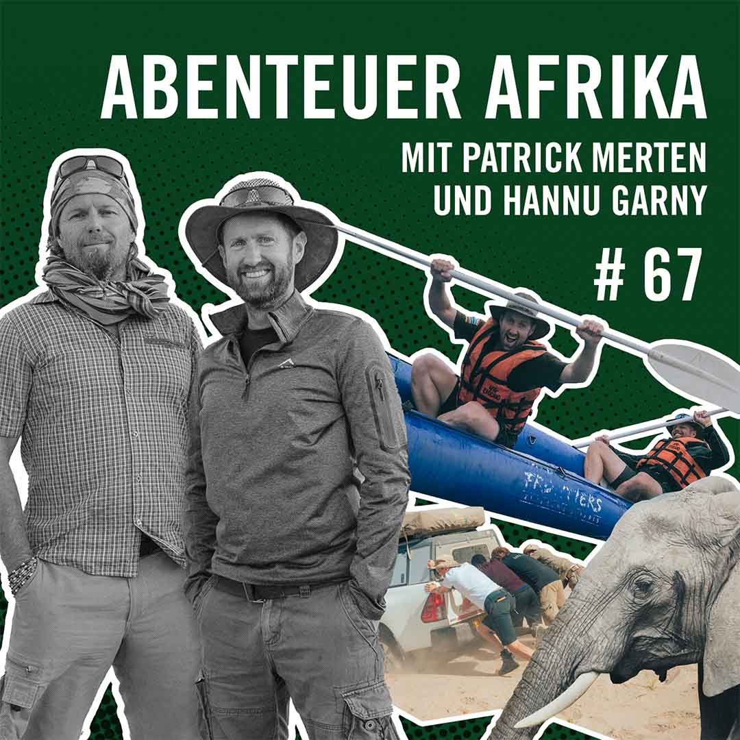 Abenteuer Afrika mit Patrick Merten und Hannu Garny #67