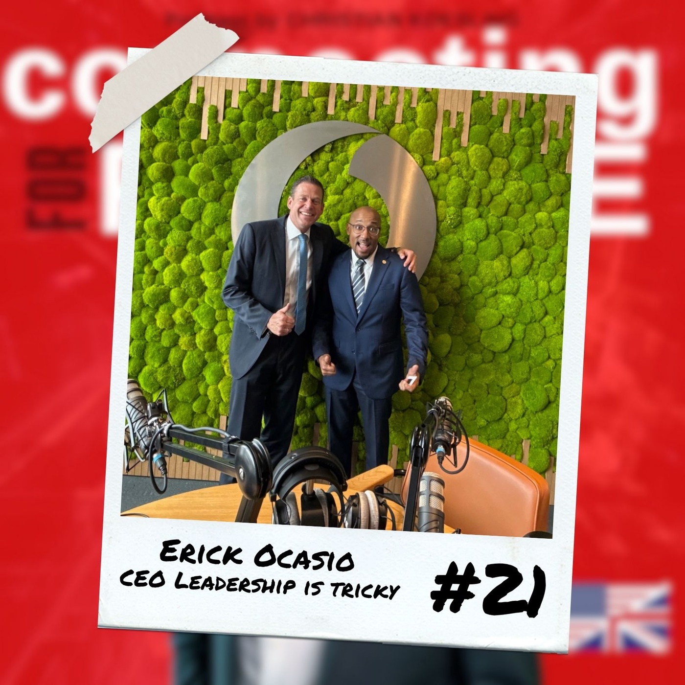 #21 Command, Connect, Lead: The Future of Leadership with Erick Ocasio