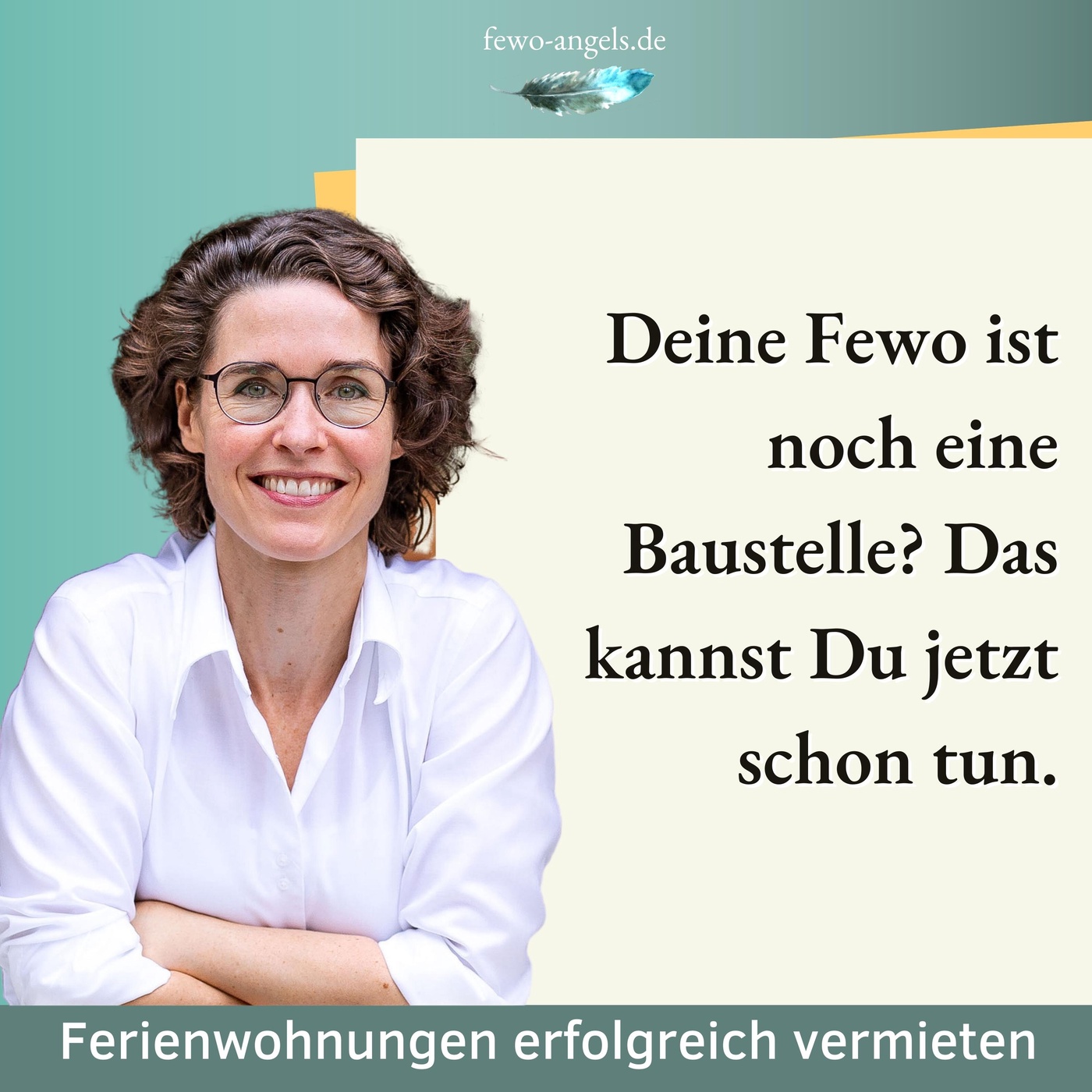 #27 Deine Fewo ist noch eine Baustelle? Das kannst Du jetzt schon tun.