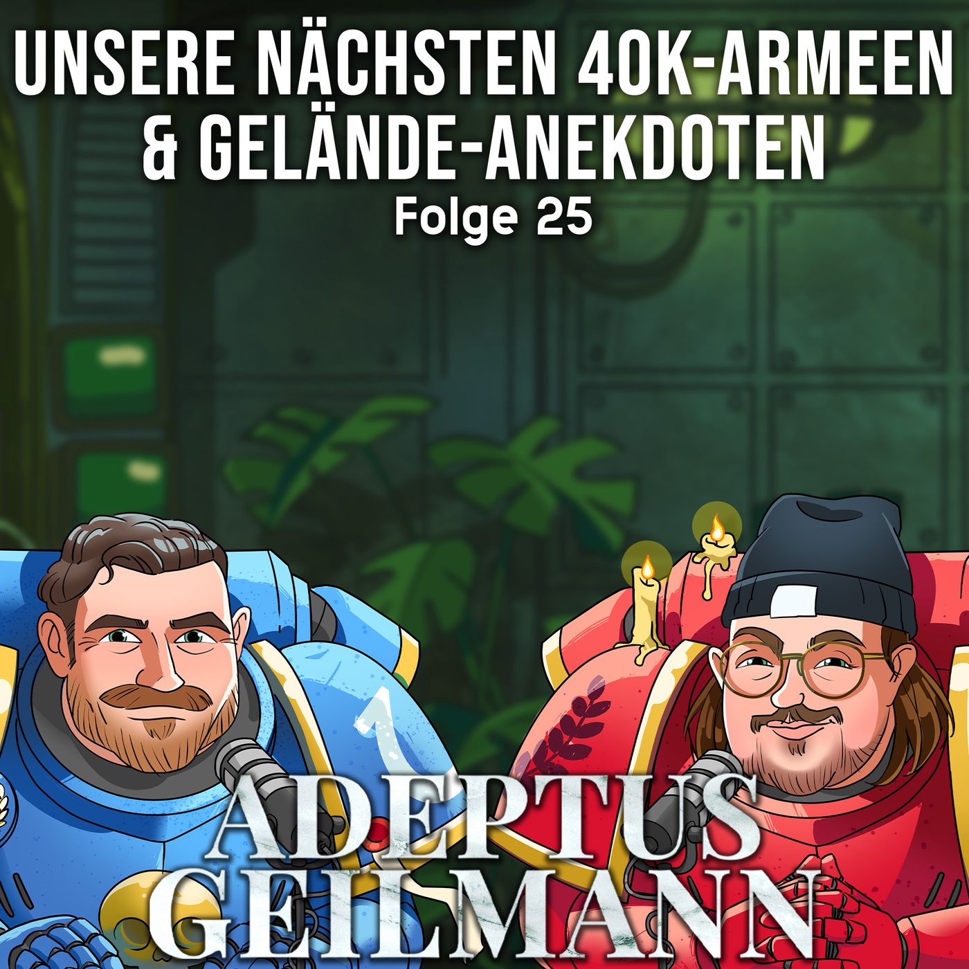 Folge 25: Unsere nächsten 40k-Armeen & Gelände-Anekdoten