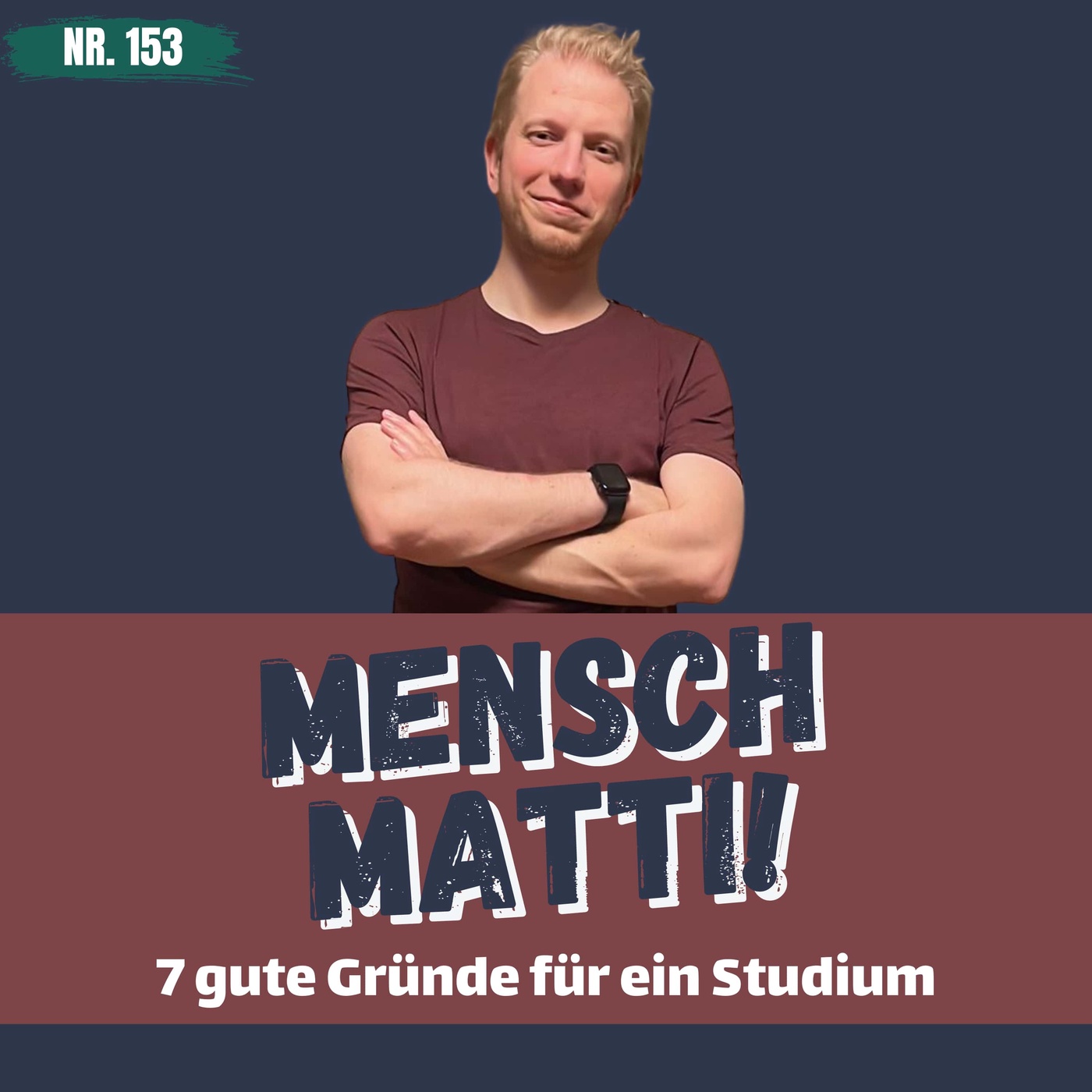 Nr. 153 - 7 gute Gründe für ein Studium