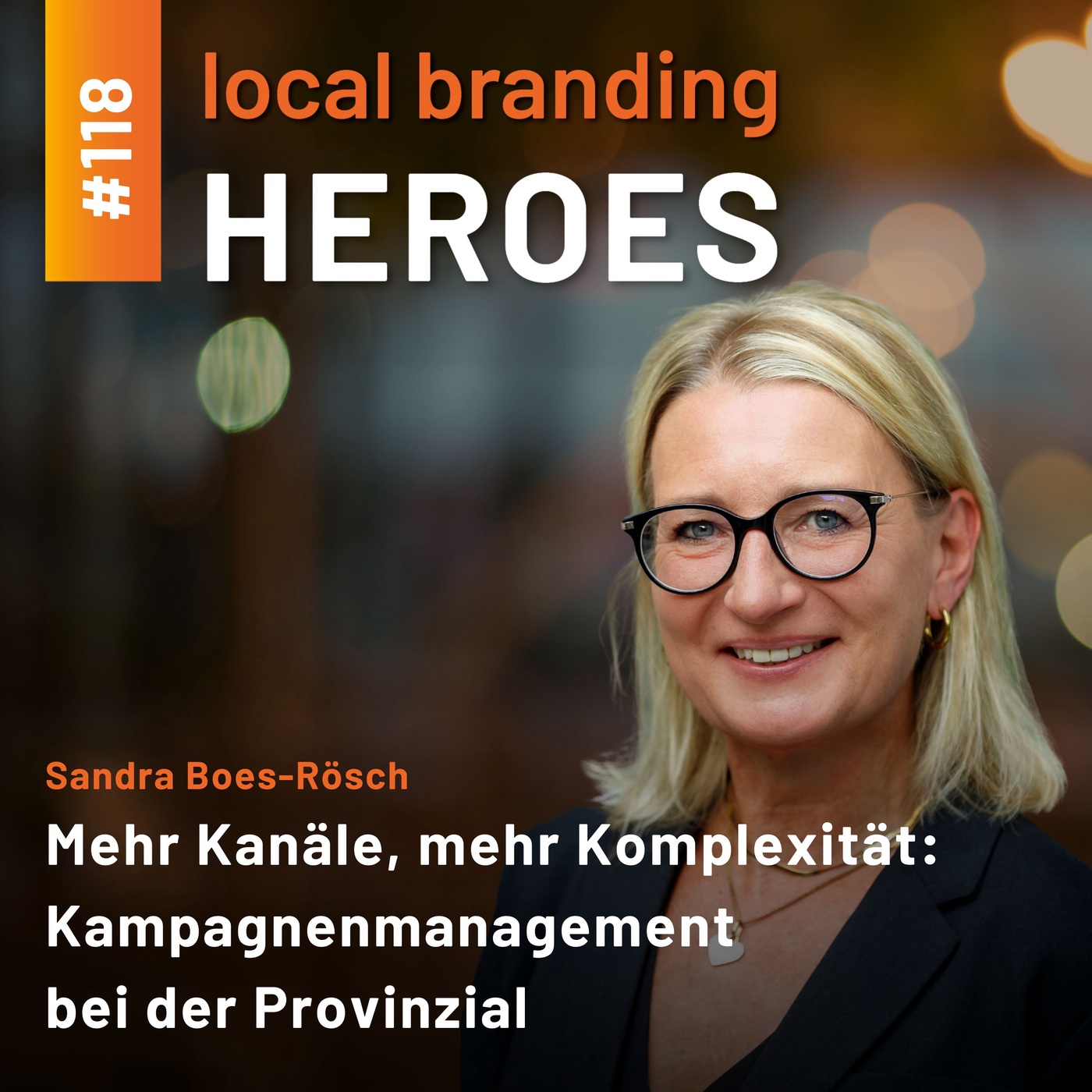 #118 Sandra Boes-Rösch, Kampagnen-Managerin, Provinzial Versicherung