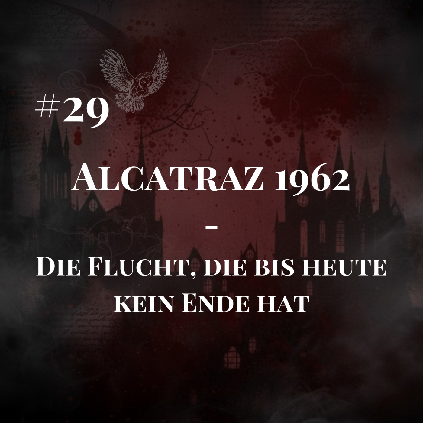 #29 Alcatraz 1962 – Die Flucht, die bis heute kein Ende hat