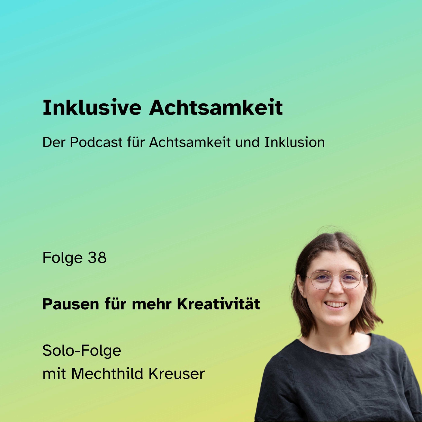 38 - Pausen machen für mehr Kreativität