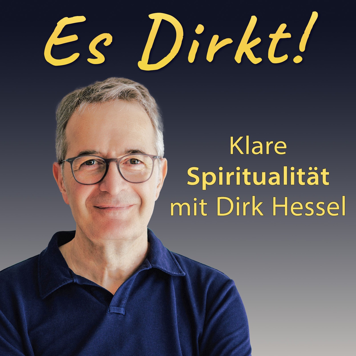 Es Dirkt – Klare Spiritualität mit Dirk Hessel