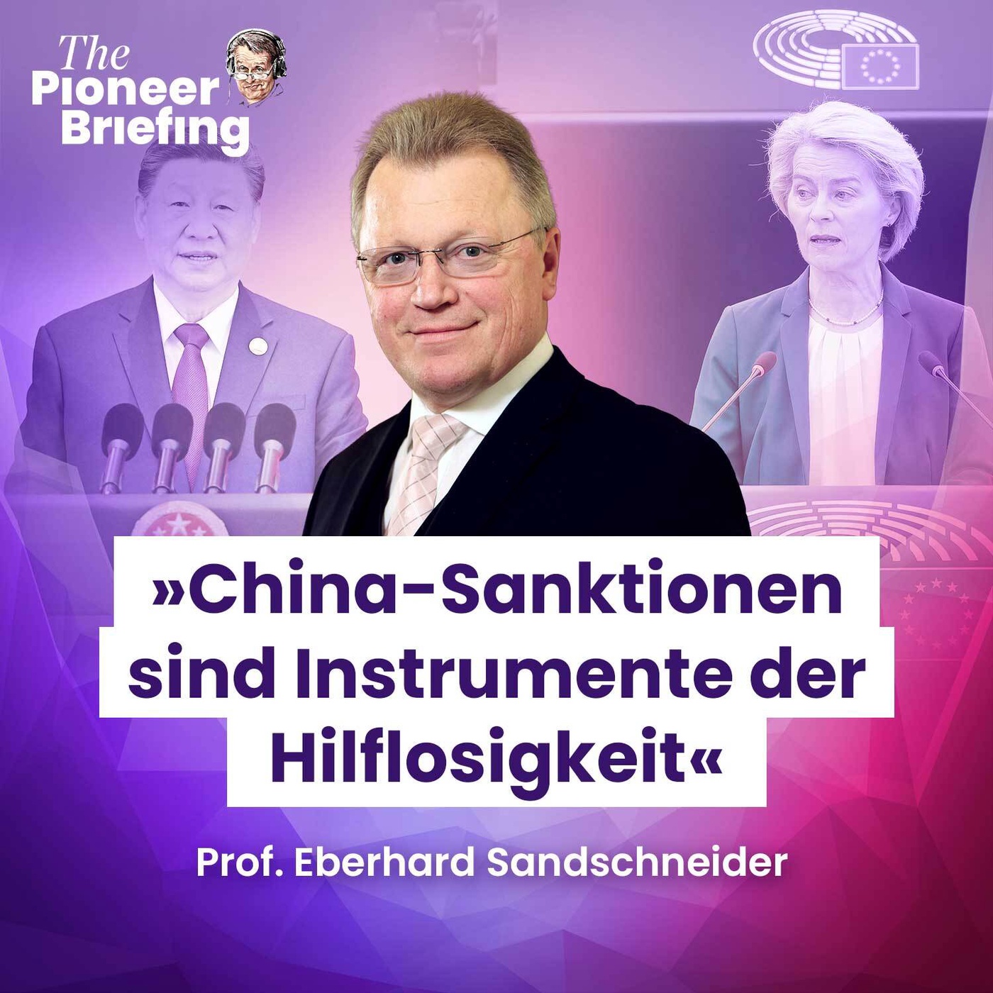 Warum kritisieren Sie die Sanktionen gegen China, Prof. Eberhard Sandschneider? 