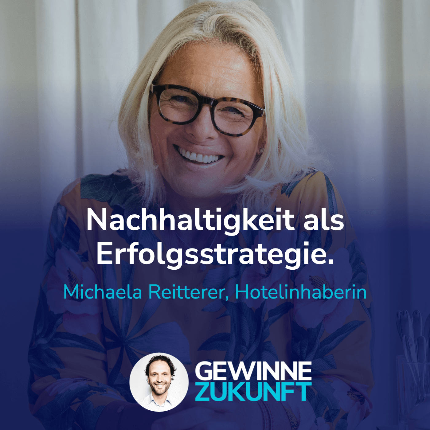 #49 Nachhaltigkeitsstrategie: Lieferanten, Kunden & Mitarbeitende erfolgreich einbinden! I Gast: Michaela Reitterer