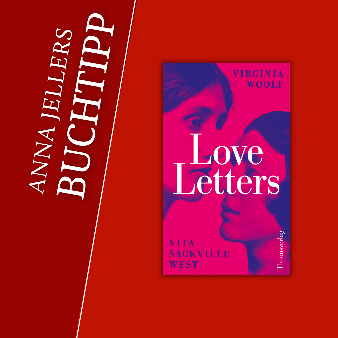 Anna Jellers Buchtipp | Virginia Woolf, Vita Sackville West: Love Letters