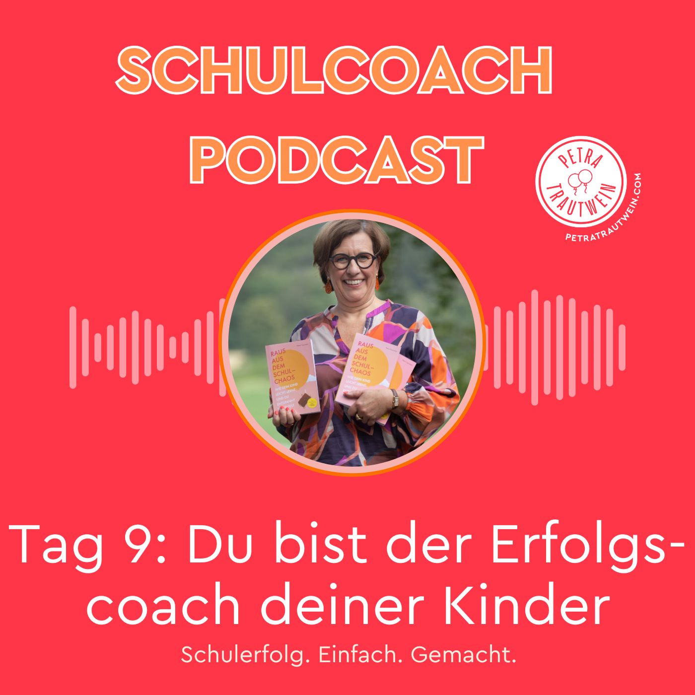 Tag 9: Du bist der Erfolgscoach deiner Kinder