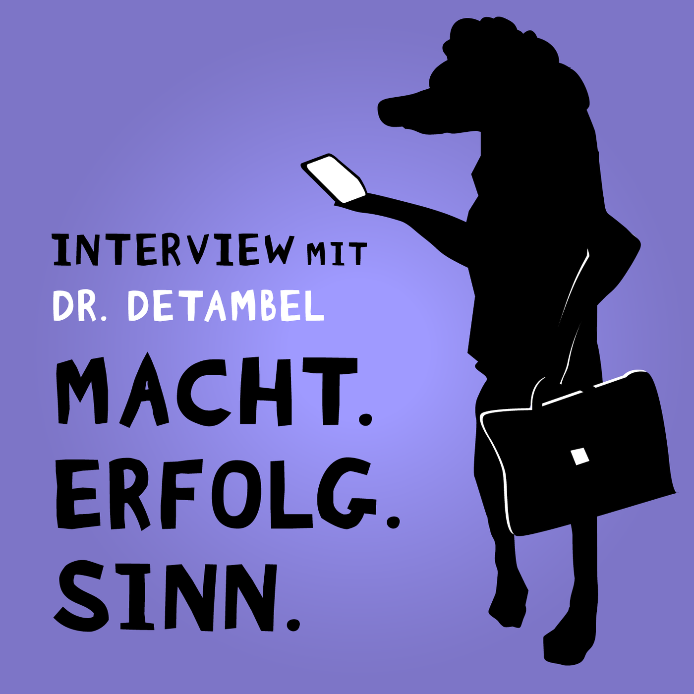 #19 Macht Erfolg Sinn – Interview-Sonderfolge mit dem Personalberater Dr. Daniel Detambel