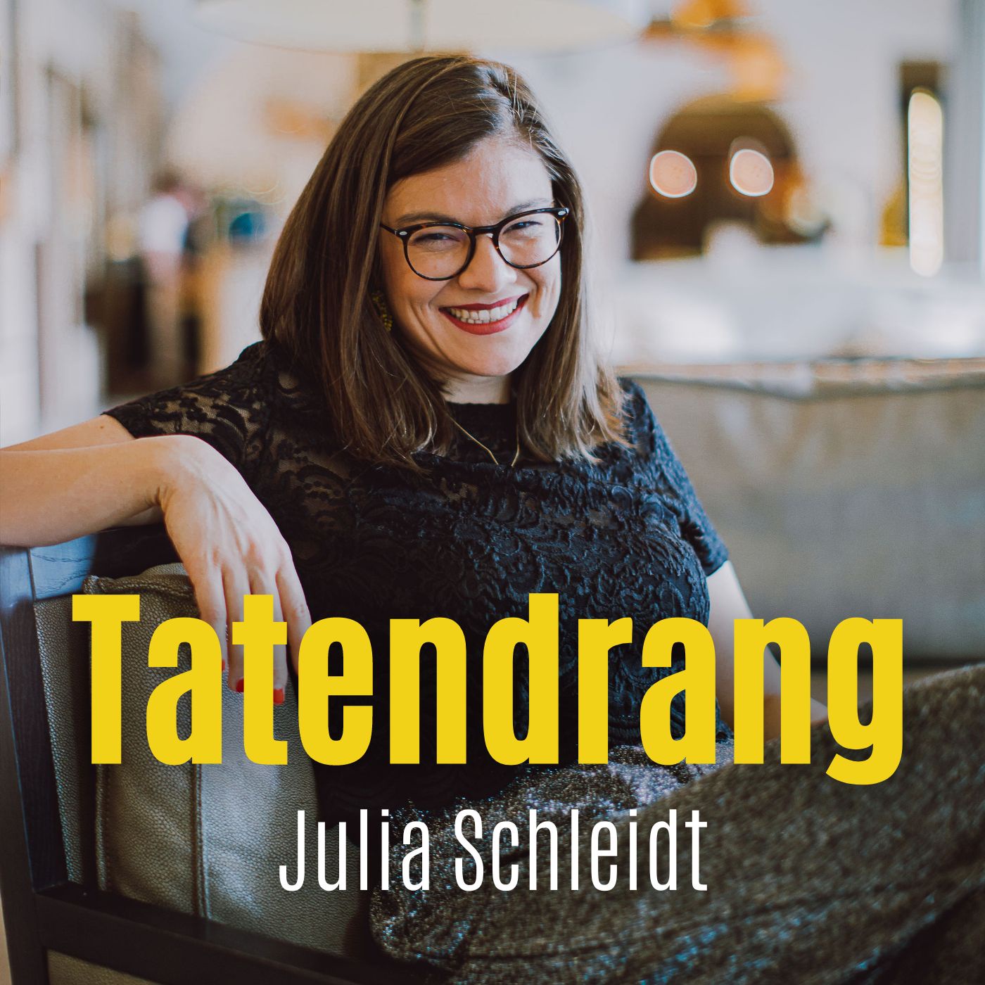 Tatendrang- Der Podcast für mutige Veränderungen und gewagte Karrieresprünge.