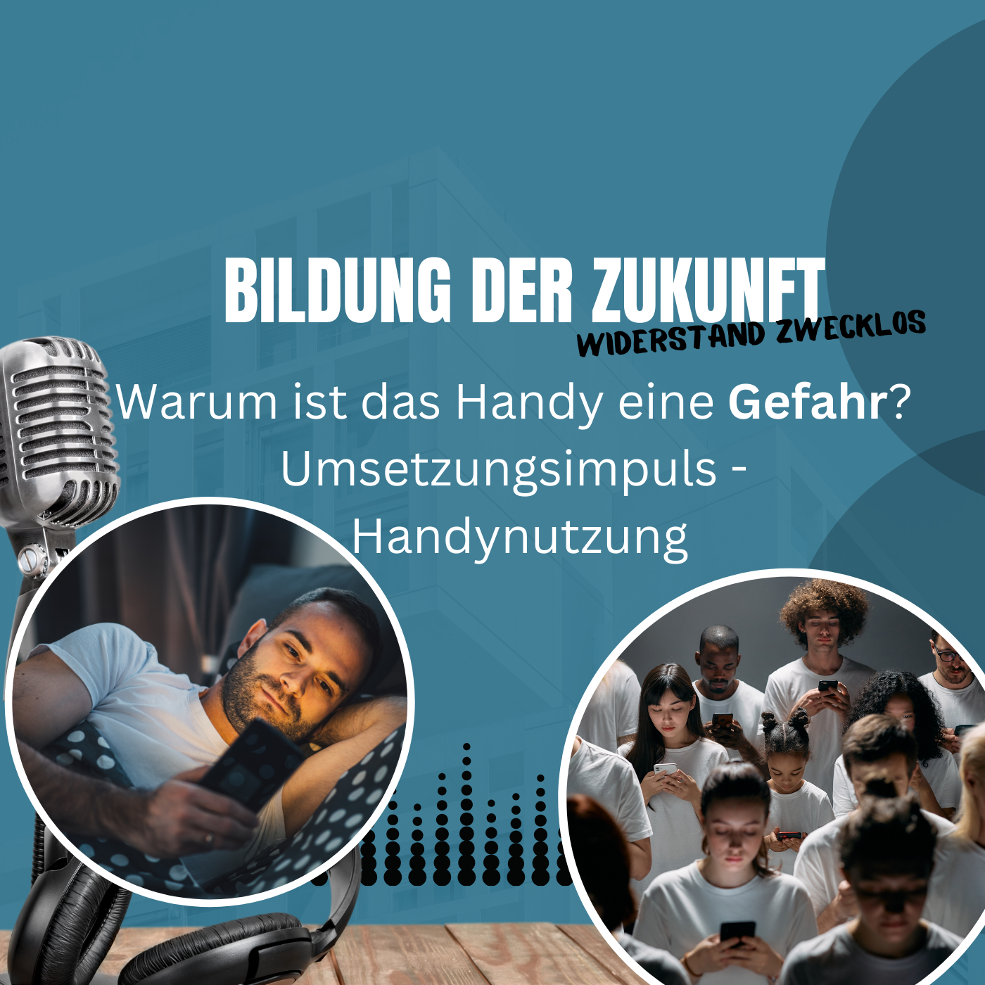 #4 Warum ist das Handy eine Gefahr?