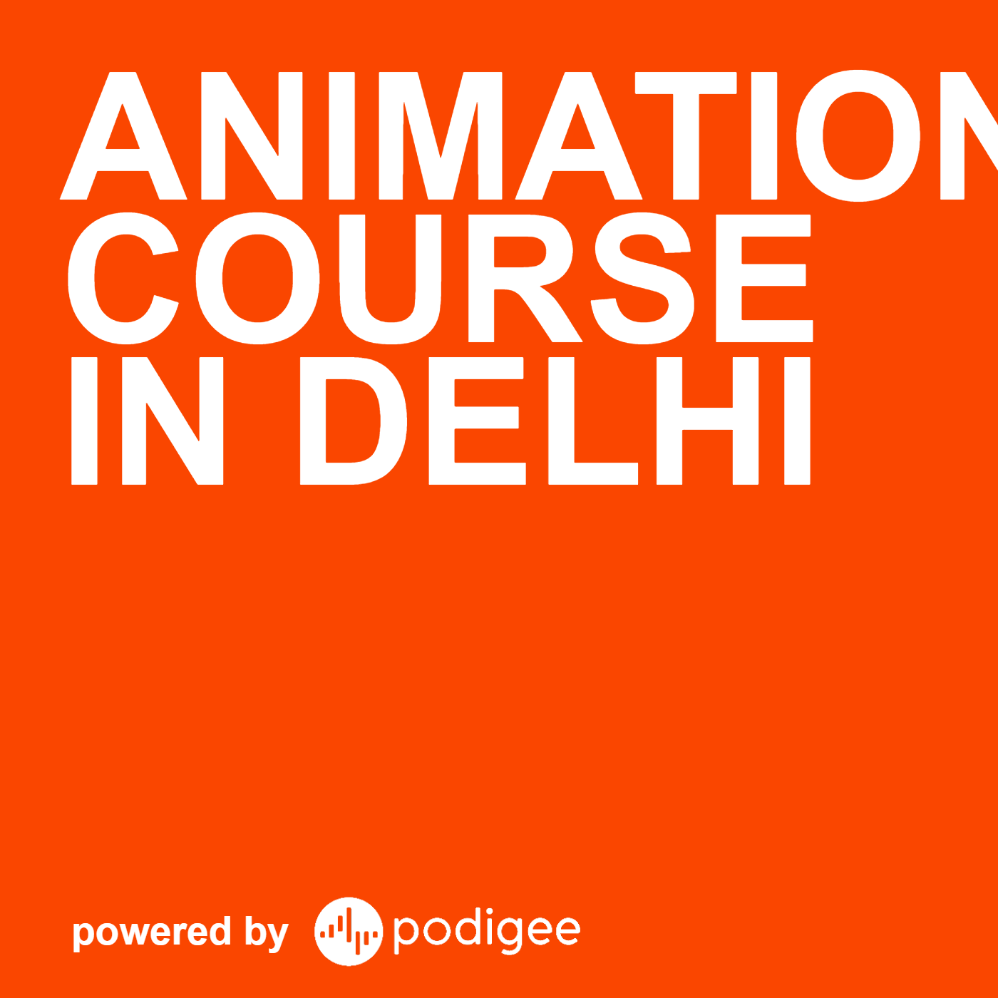 Animation Course in Delhi - Podcast