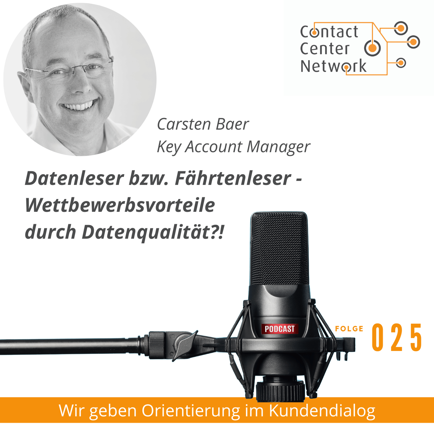 CCN-Podcast #25: Datenleser bzw. Fährtenleser - Wettbewerbsvorteile durch Datenqualität?! - mit Carsten Baer