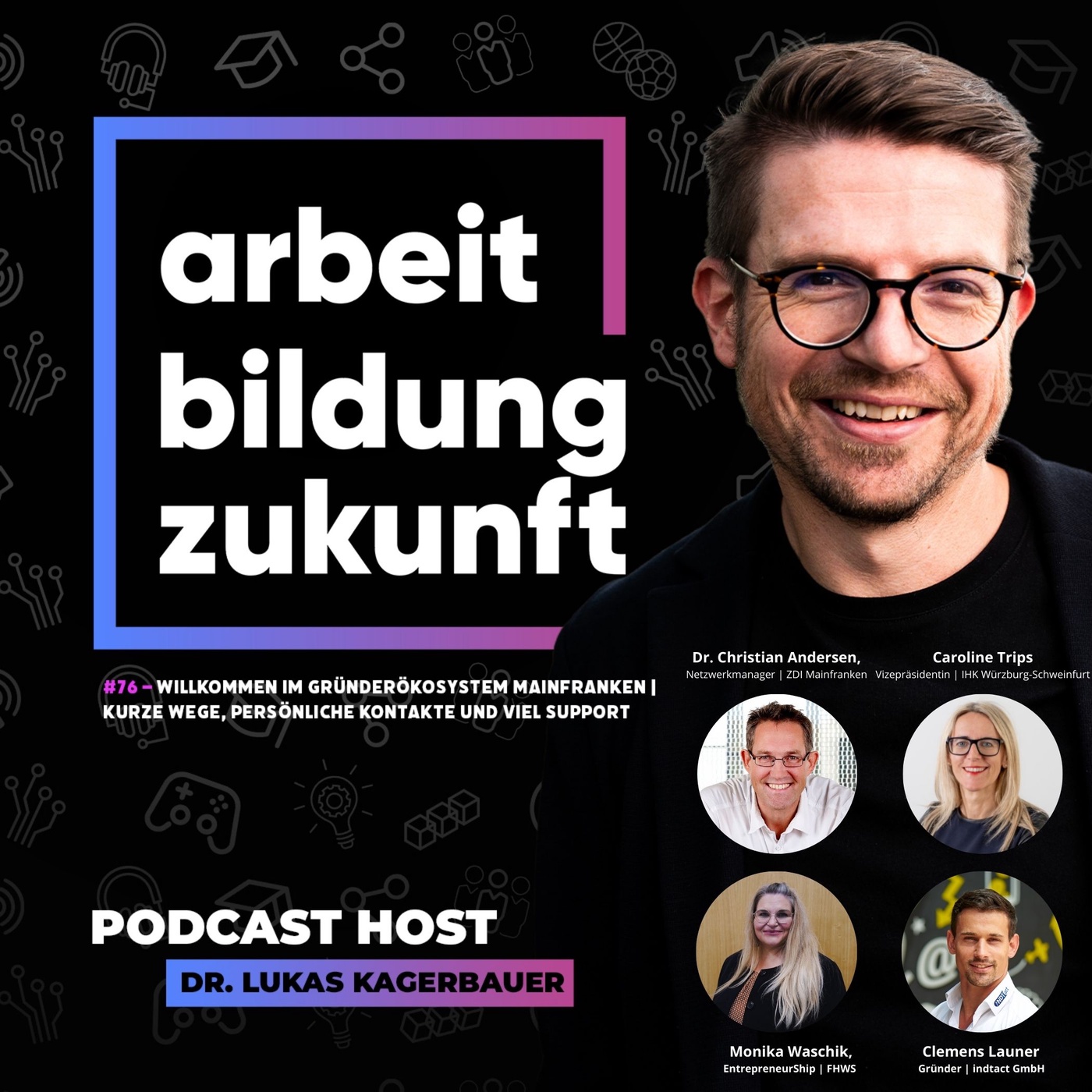 #76 - Willkommen im Gründerökosystem Mainfranken!