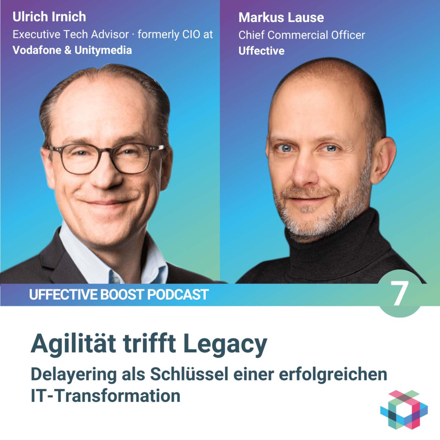 07: Agilität trifft Legacy – Delayering als Schlüssel einer erfolgreichen IT-Transformation