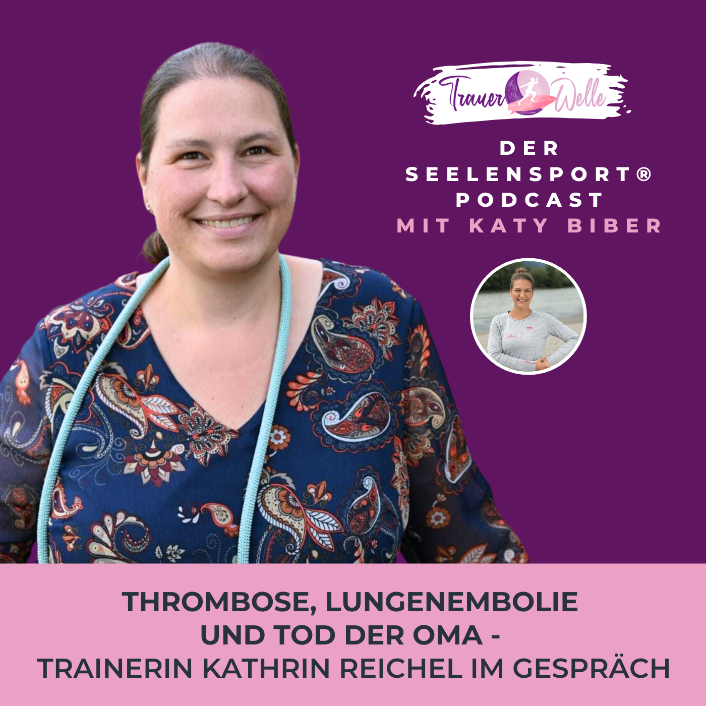 #50 Thrombose, Lungenembolie und Tod der Oma - Trainerin Kathrin Reichel im Gespräch