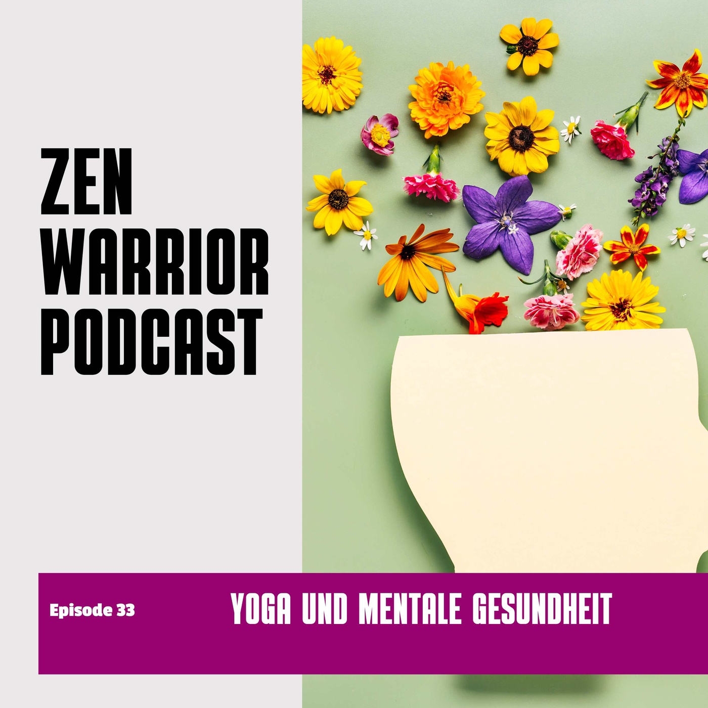 Warum Yoga gut für die mentale Gesundheit ist: Zen Warrior Podcast Episode #33