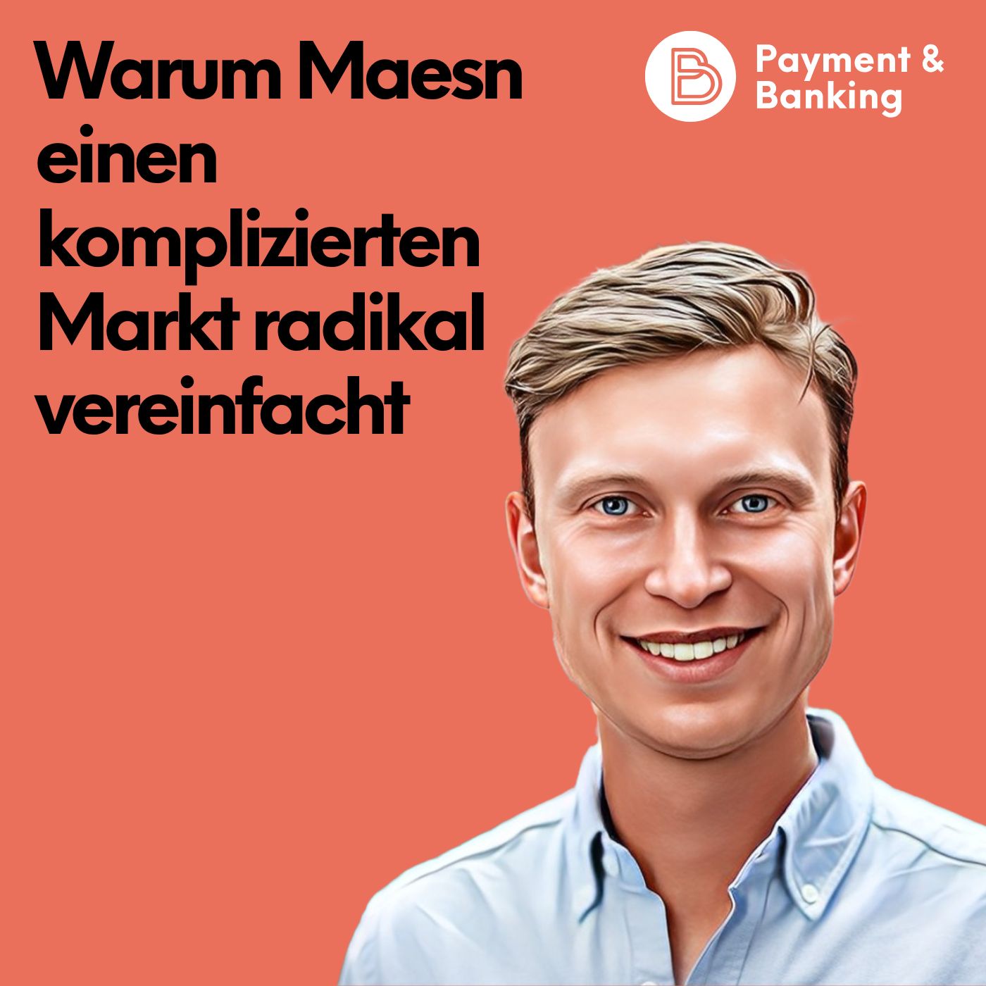 #546: Warum Maesn einen komplizierten Markt radikal vereinfacht