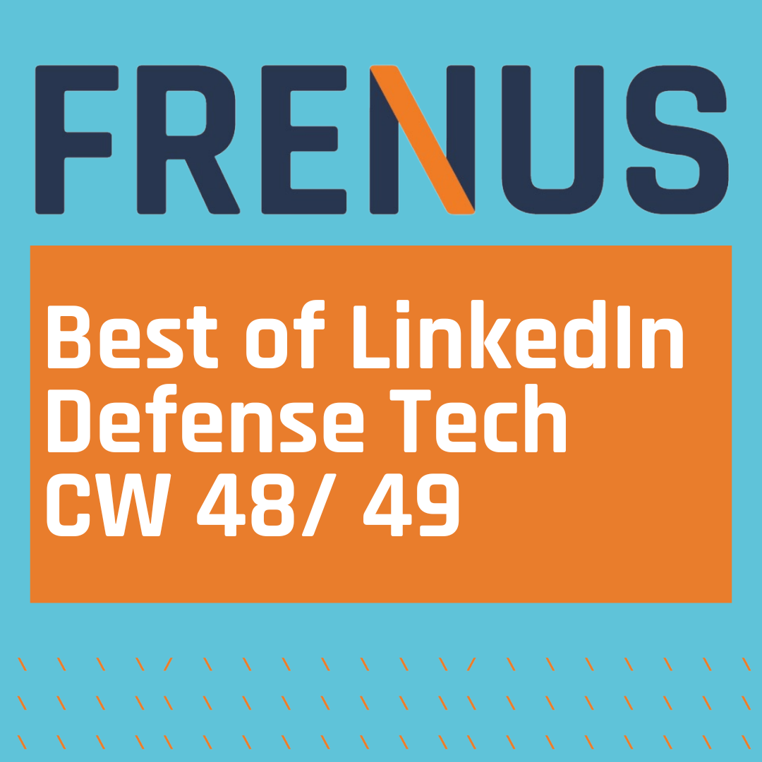 Best of LinkedIn: Defense Tech CW 48/ 49
