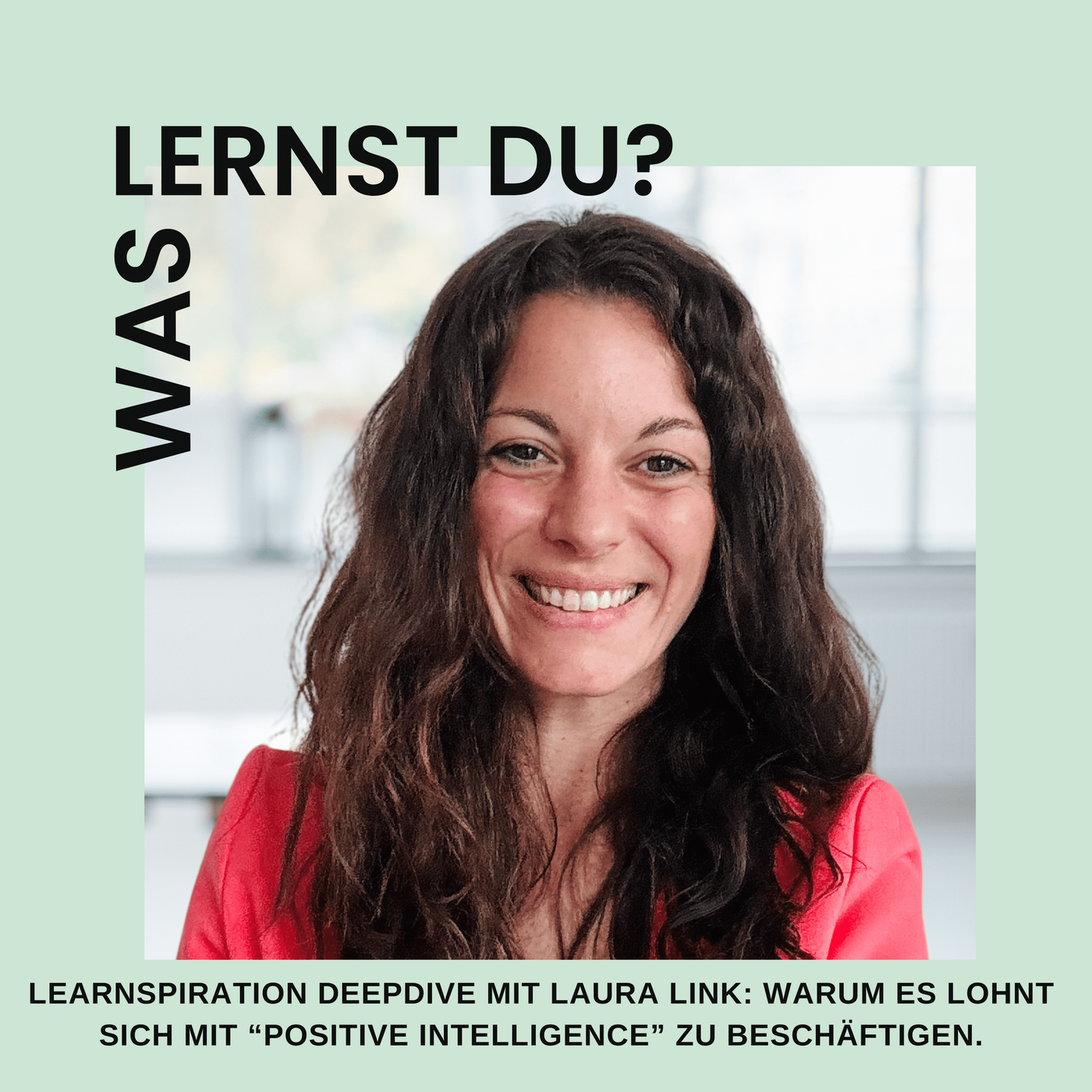 #082 - Learnspiration DeepDive mit Laura Link: Warum wir uns mit 