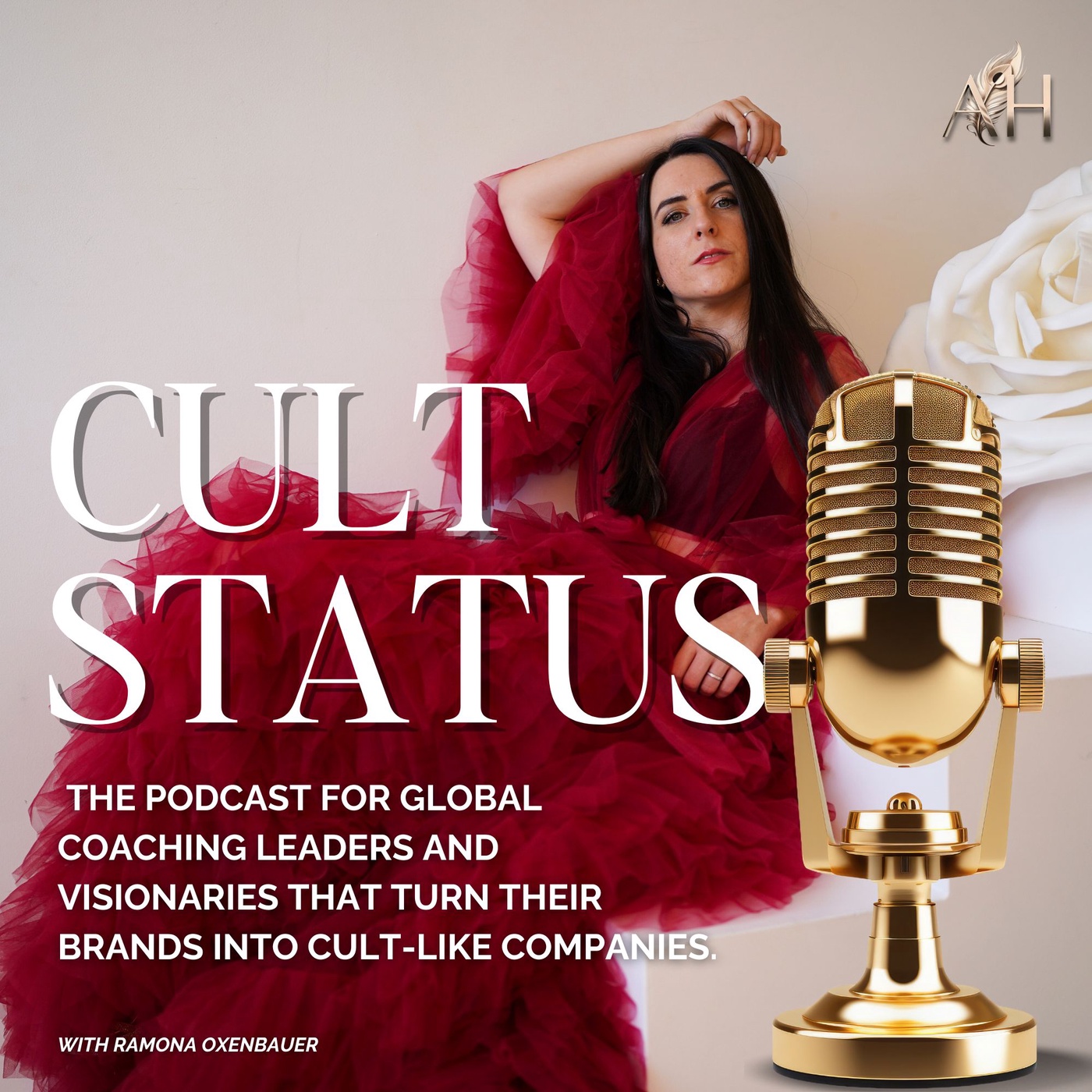 CULT STATUS Podcast -  the podcast for global coaching leaders and visionaries that turn their brands into cult-like companies.
