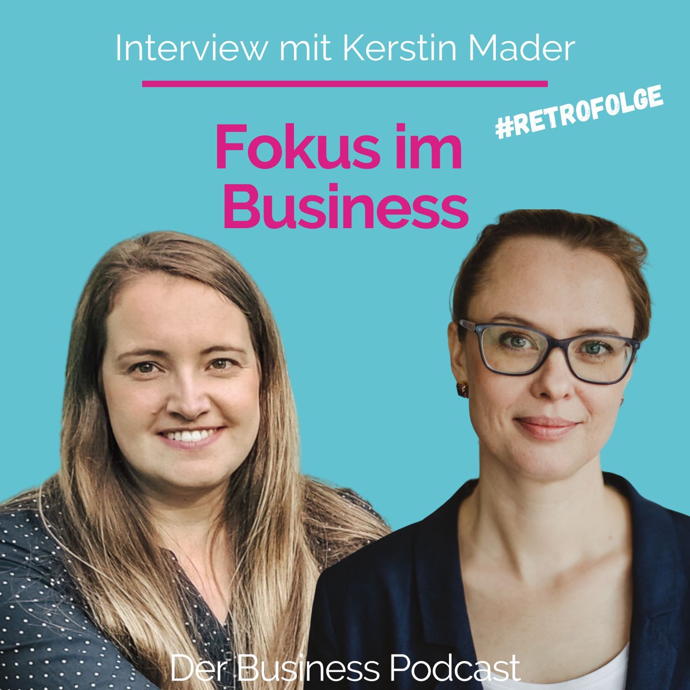 #259 - Fokus im Business - Interview mit Businesskomplizin Kerstin Mader