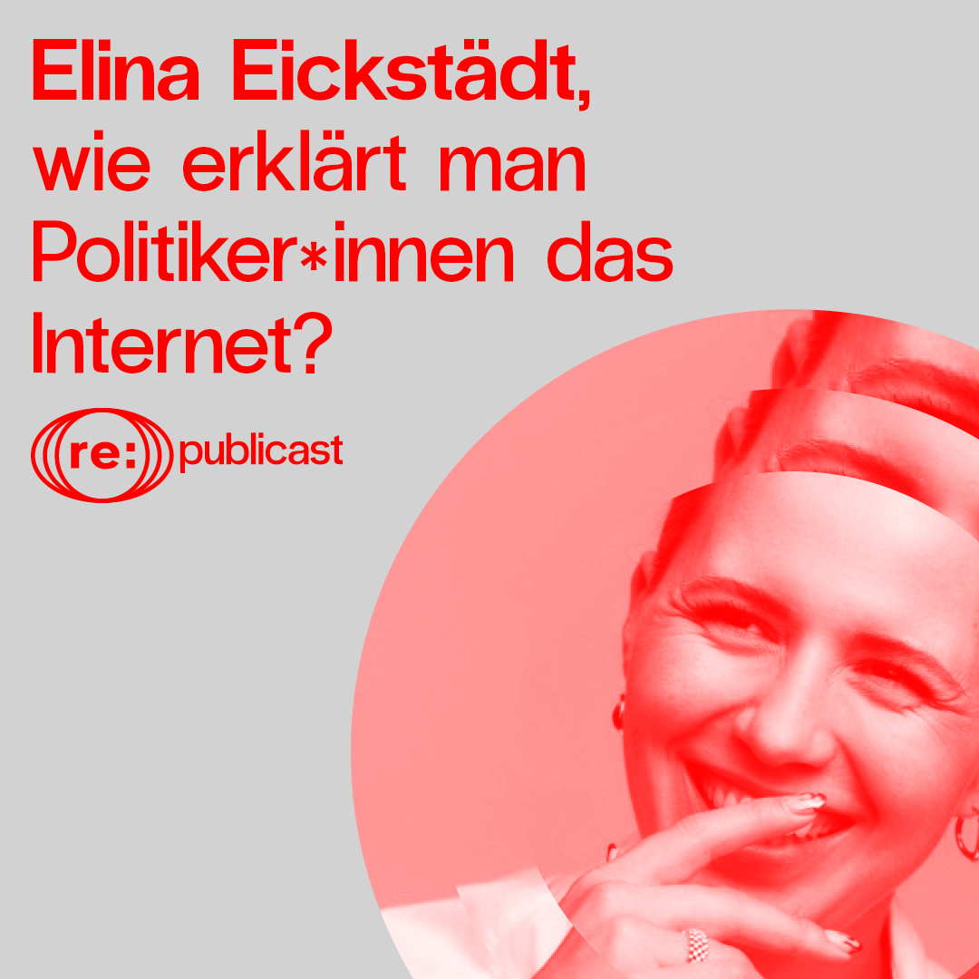 Netzpolitik: Wie erklärt man Politiker*innen das Internet, Elina Eickstädt?