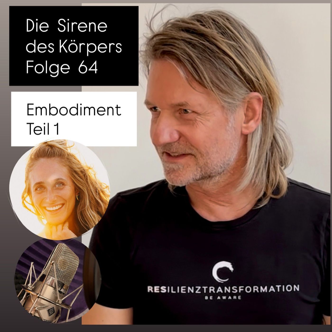 Die Sirene des Körpers - Folge 64 - Embodiment Teil 1