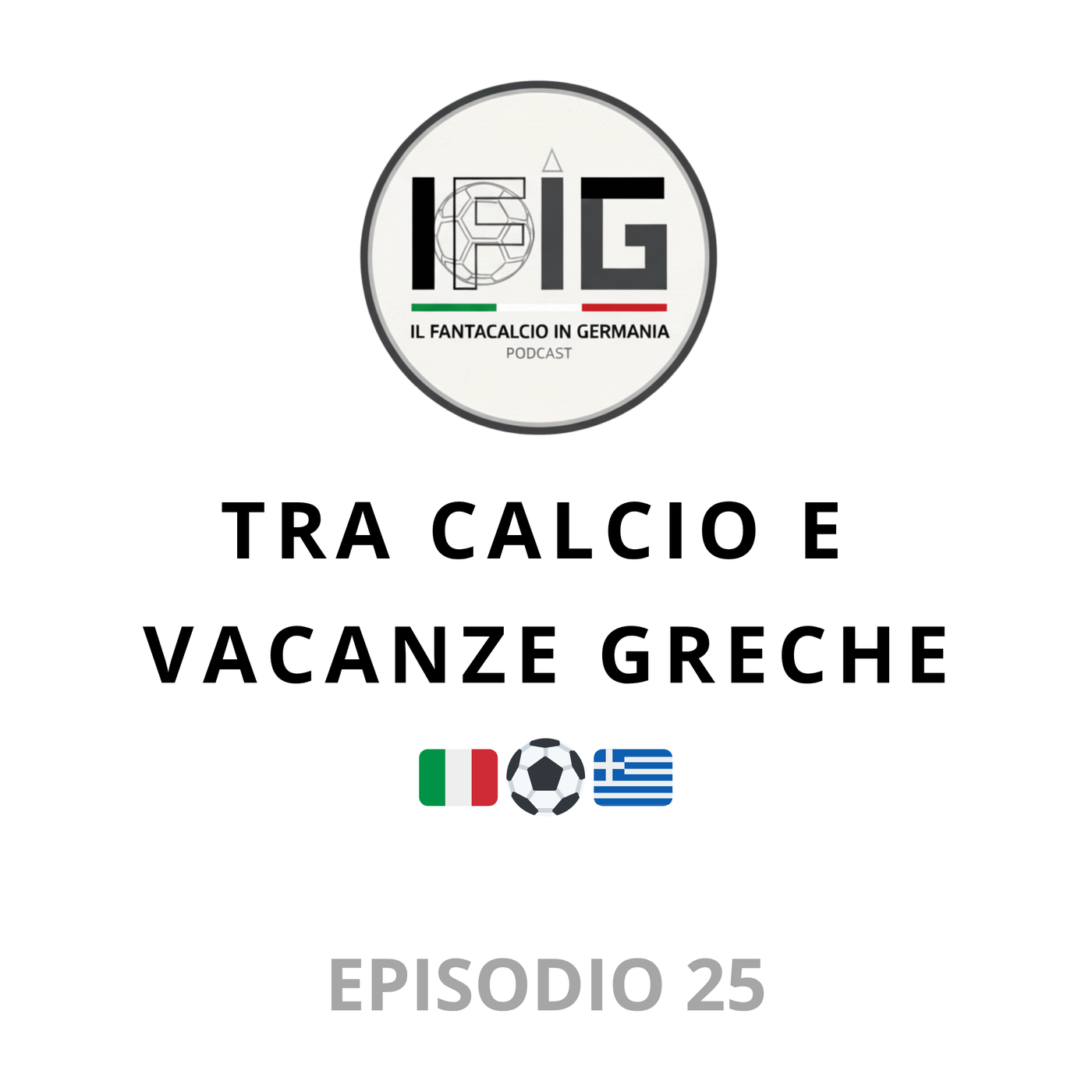 IFIG EP 25 - TRA CALCIO E VACANZE GRECHE