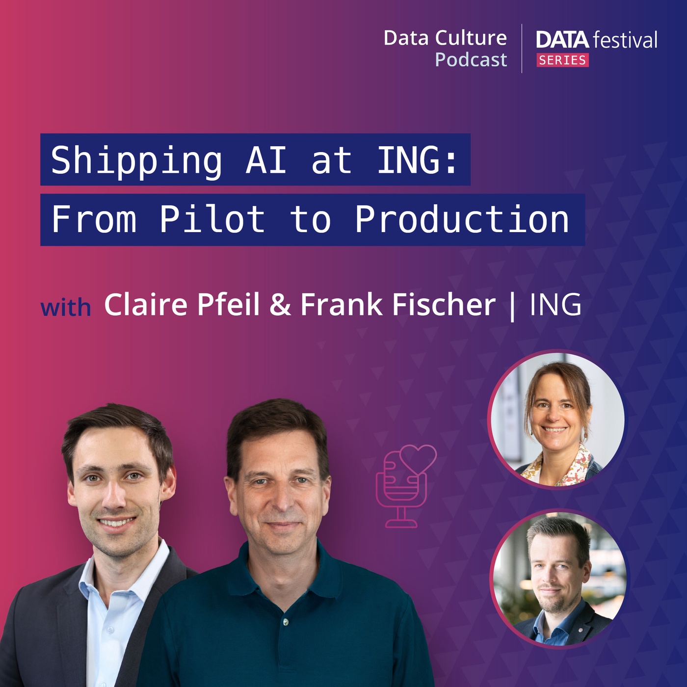 Shipping AI at ING: From Pilot to Production – with Claire Pfeil & Frank Fischer, ING