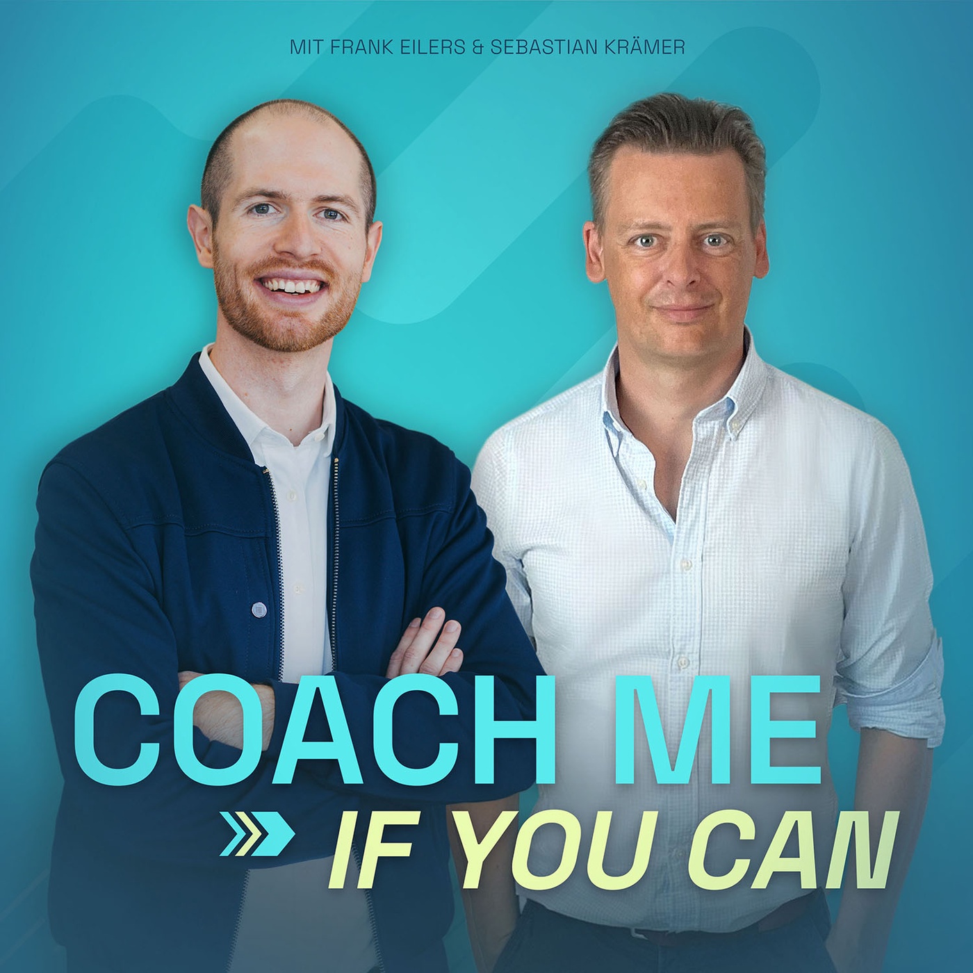 Coach Me If You Can - Die Coaching-Doku mit Frank Eilers & Sebastian Krämer