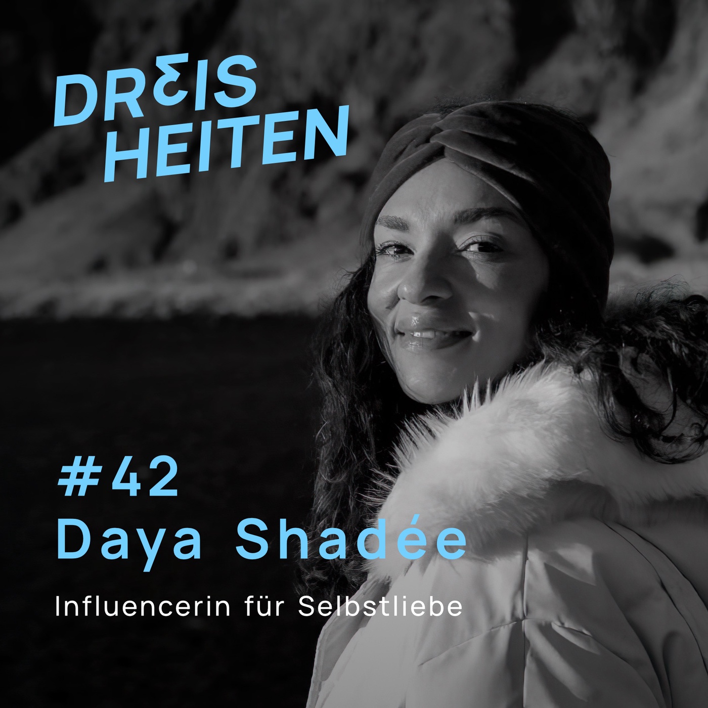 #42 - Daya Shadée - Influencerin für Selbstliebe