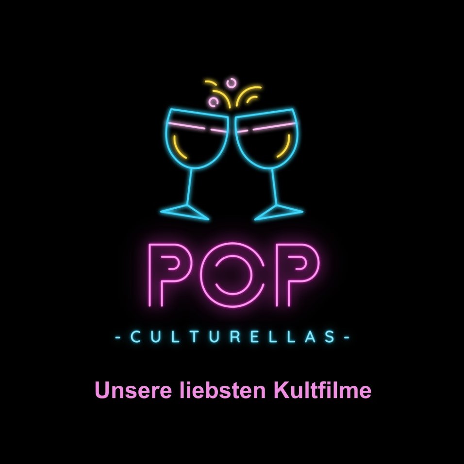 Ein Wiederhören mit den Popculturellas: Unsere liebsten Kultfilme