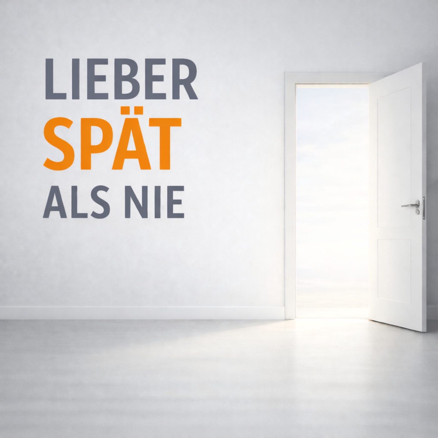 Lieber spät als nie