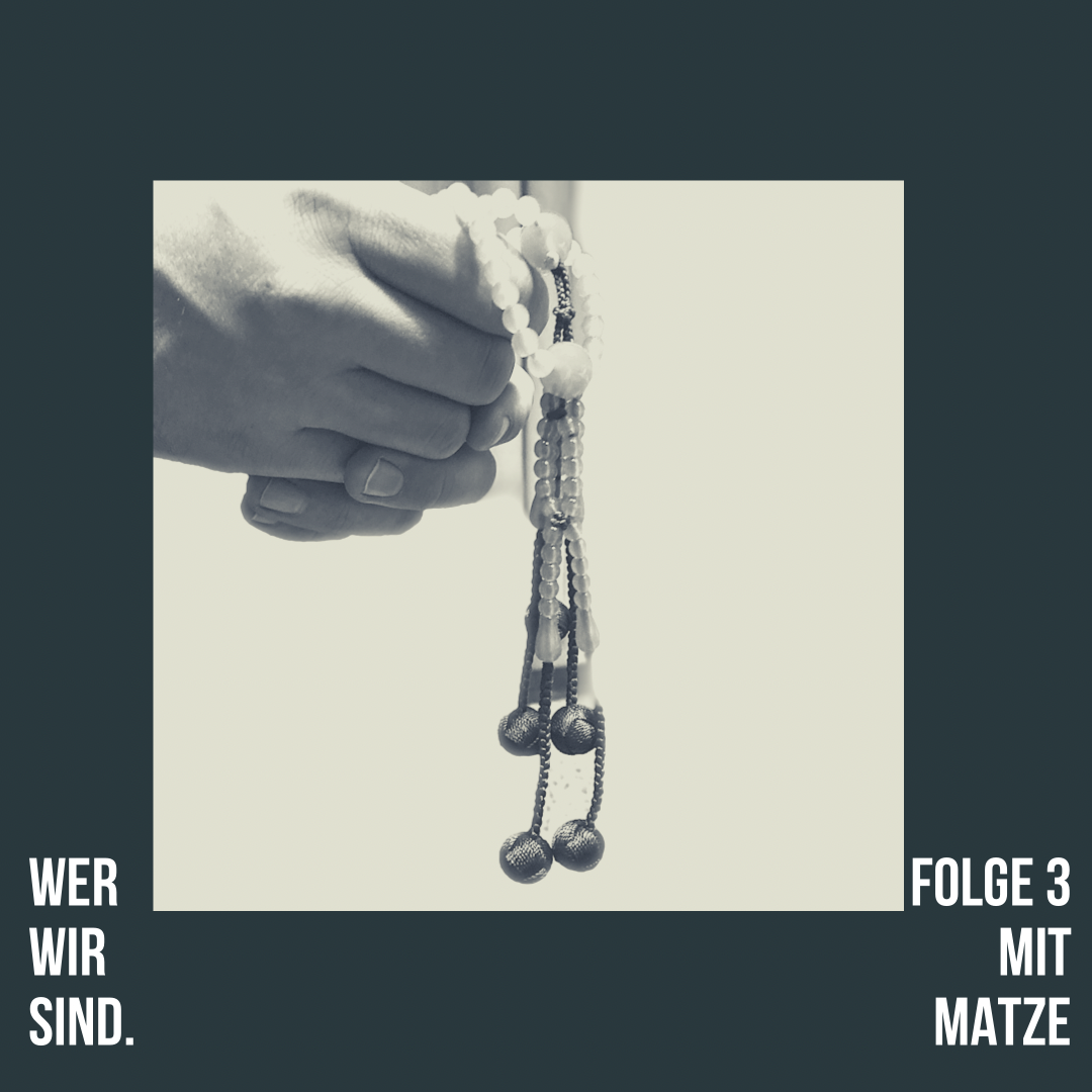 Wer wir sind. Folge 3 mit Matze