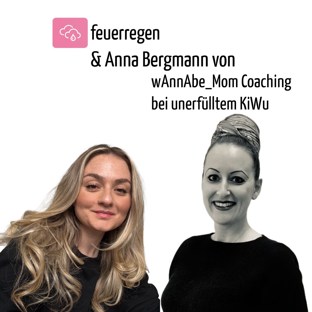 Feuerregen & WANNAbe_mom Coaching Teil 1