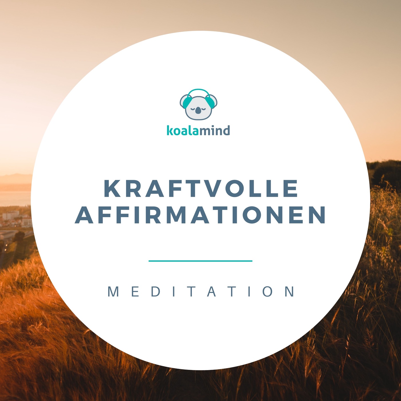 Meditation: Kraftvolle Affirmationen